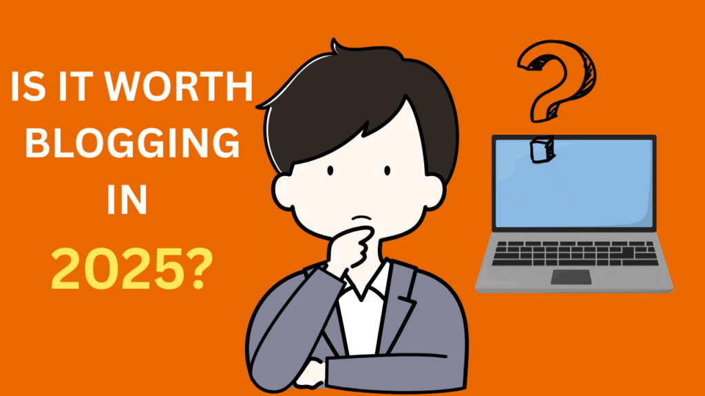 is it worth blogging in 2025?